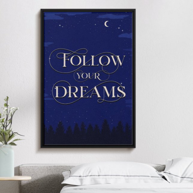 Follow your dreams, night-time inspired motivation poster (Creator Uploaded)