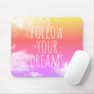 Follow Your Dreams Pink and Orange Quote Mousepad