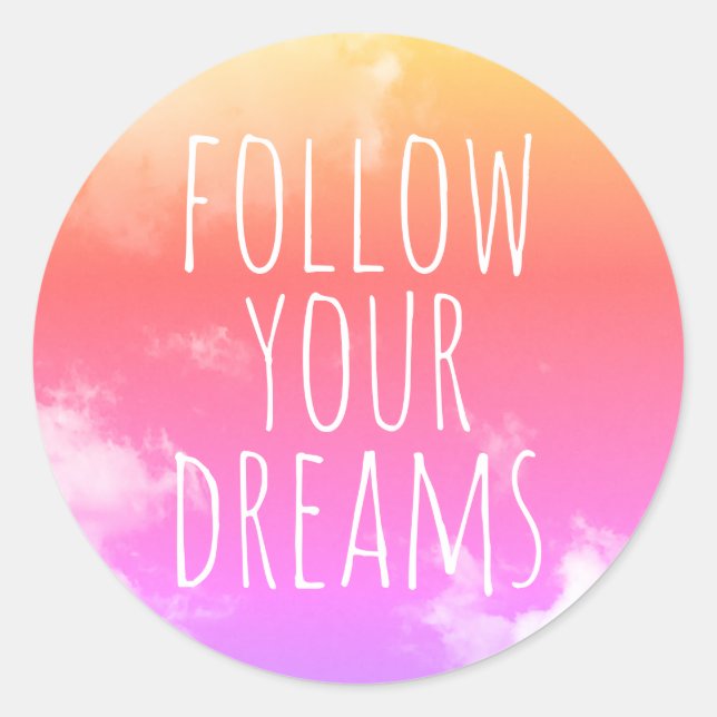 Follow Your Dreams Pink Clouds Quote Kids Classic Round Sticker (Front)
