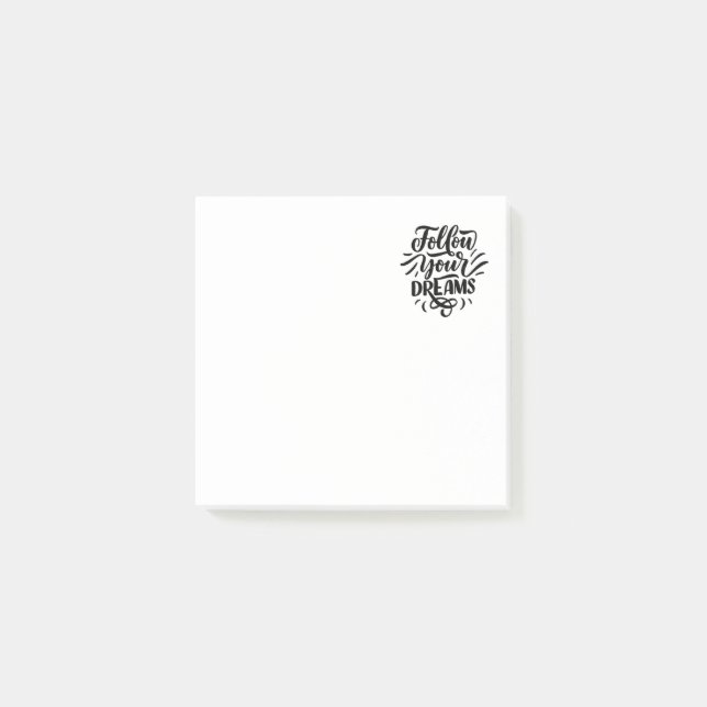 FOLLOW YOUR DREAMS POST-IT NOTES (Front)