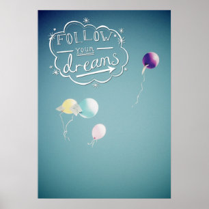 Follow your dreams poster