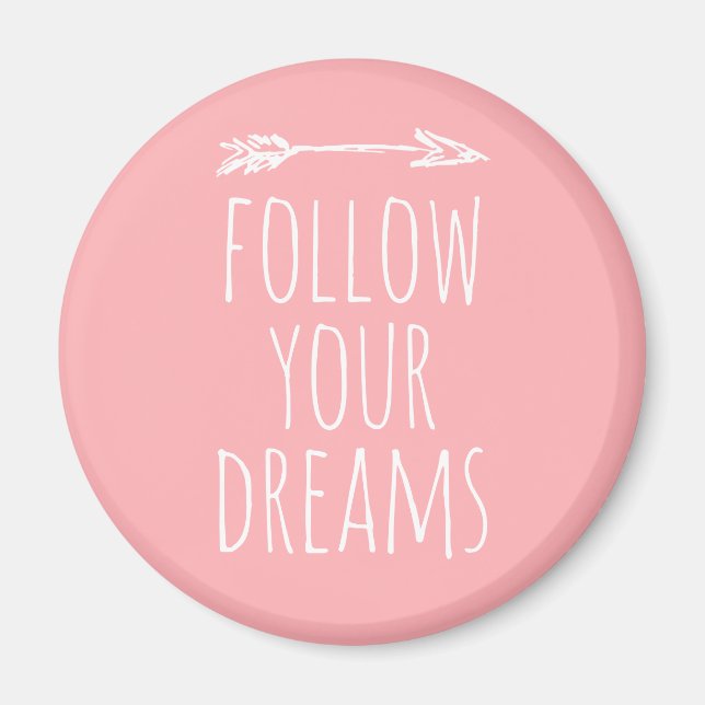 Follow Your Dreams Quote Blush Pink Magnet (Front)