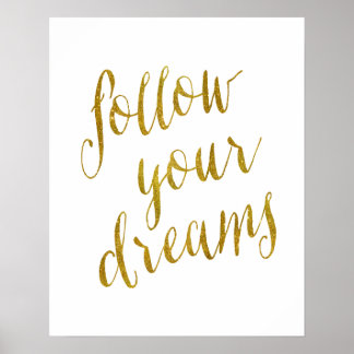 Follow Your Dreams Quote Faux Gold Foil Metallic Poster
