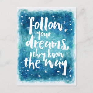 Follow Your Dreams Quote Postcard