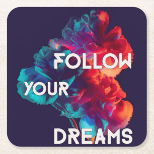 Follow Your Dreams Quotes Colourful Flowers Square Paper Coaster