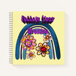 Follow Your Dreams - Rainbow And Flowers Notebook