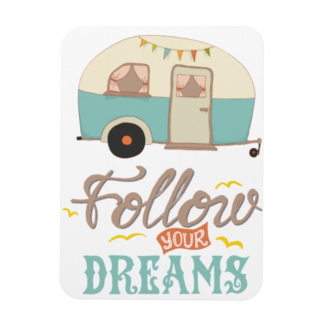 Follow Your Dreams Retro Camper Magnet (Vertical)