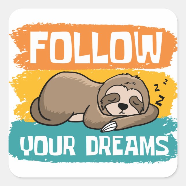 Follow Your Dreams Square Sticker (Front)