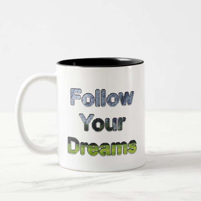 Follow Your Dreams Two-Tone Coffee Mug (Left)