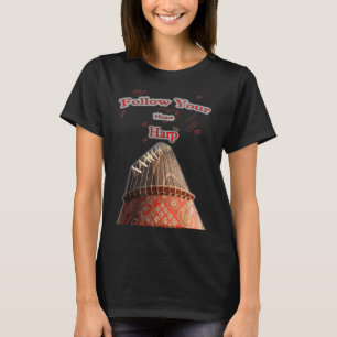 Follow Your Harp Koto Player T-Shirt