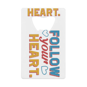 Follow Your Heart