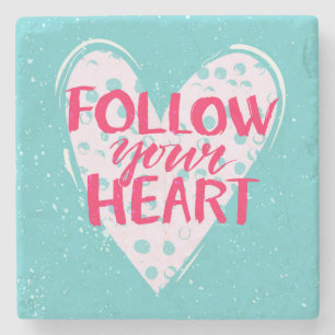 Follow Your Heart 2 Stone Coaster