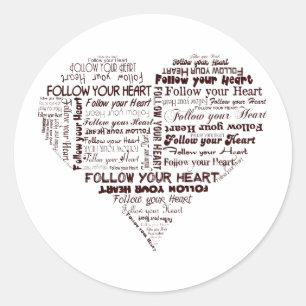 Follow Your Heart Black and White Classic Round Sticker