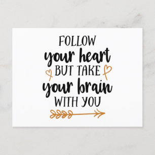 Follow your heart but take your brain with you postcard