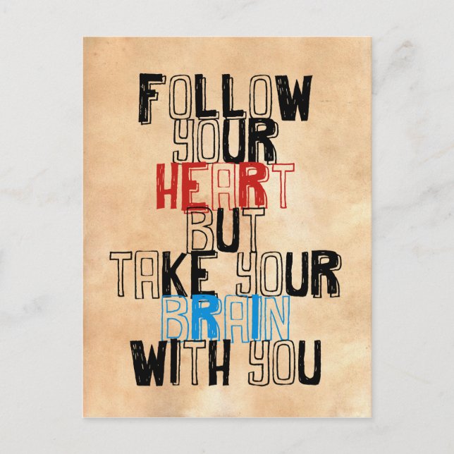 Follow Your heart but take your brain with you Postcard (Front)