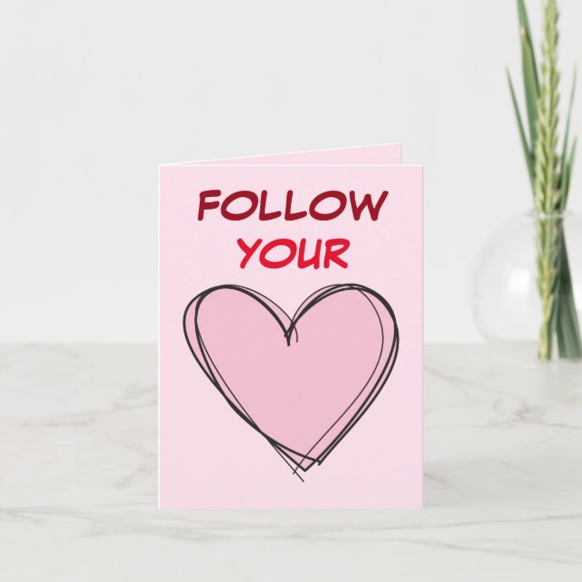 FOLLOW YOUR HEART CARD (Front)