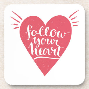 Follow Your Heart Coaster