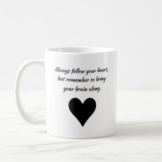 Follow Your Heart  Coffee Mug