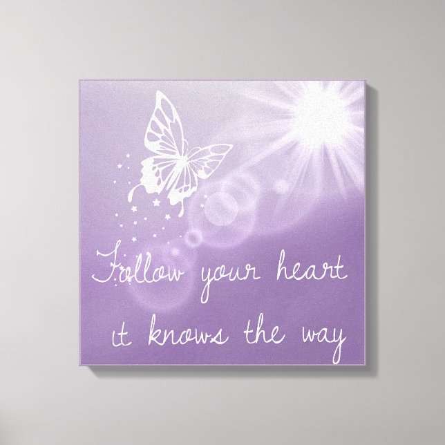 Follow Your Heart It Knows The Way Canvas (Front)
