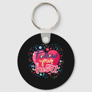 Follow Your Heart Key Ring