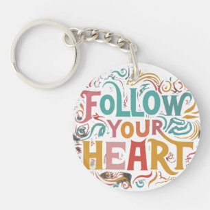 Follow Your Heart Key Ring