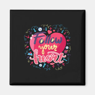Follow Your Heart Magnet