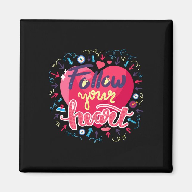 Follow Your Heart Magnet (Front)