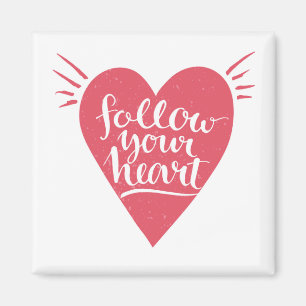 Follow Your Heart Magnet