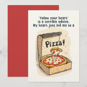 Follow Your Heart? My GPS Is Set to Pizza!! Invitation