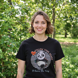 Follow Your Heart Panda Cute Inspirational T-Shirt