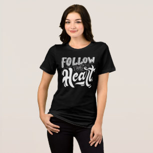 Follow Your Heart - Retro Quote Tri-Blend Shirt