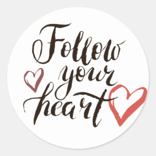 Follow Your Heart Script Valentine’s Day Classic Round Sticker