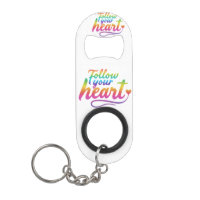 Follow Your heart  stainles Steel Bottle Opener