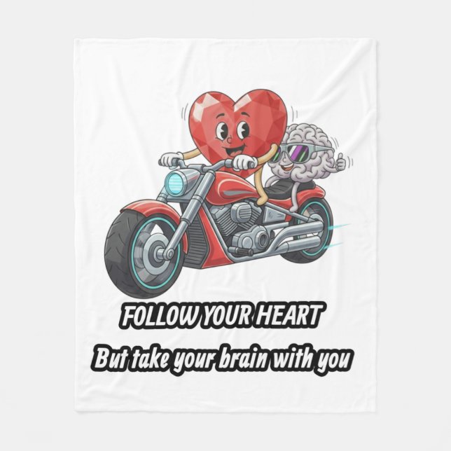 Follow your heart take your brain fleece blanket (Front)