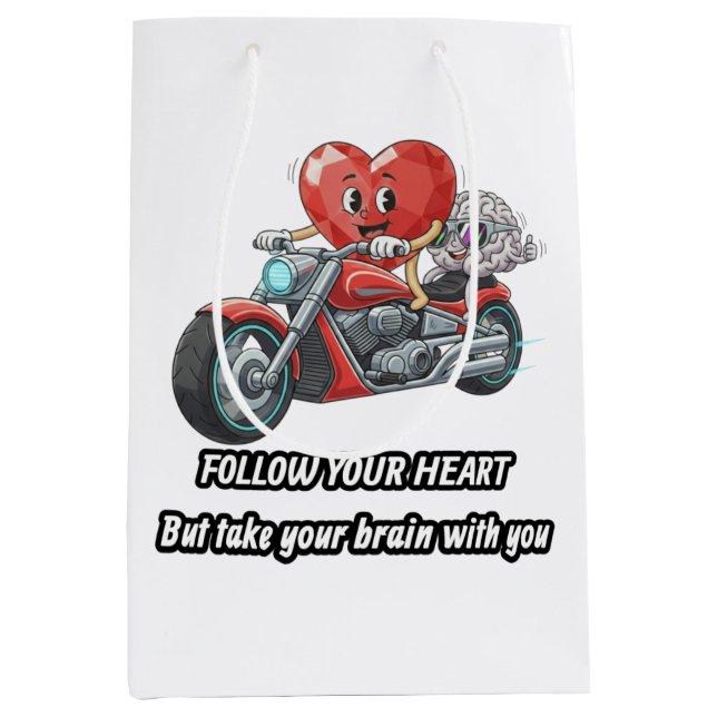 Follow your heart take your brain medium gift bag (Front)