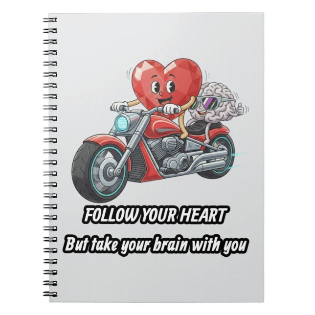 Follow your heart take your brain notebook (Front)