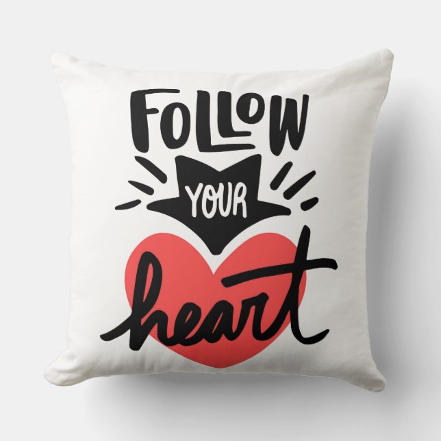 Follow Your Heart Throw Pillow (Front)