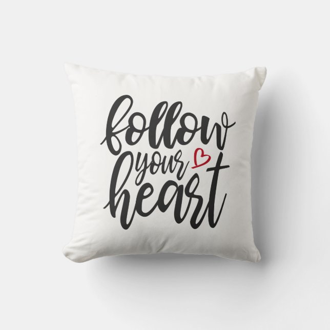 Follow Your Heart Valentine's Quote | Throw Pillow (Front)