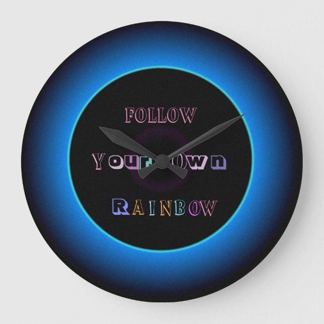 "Follow Your Own Rainbow "> Illuminated Wall Clock (Front)