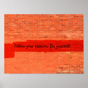 "Follow your passion. Be yourself." Personalizable Poster