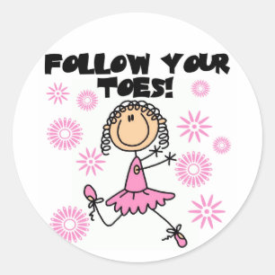 Follow Your Toes Ballerina Tshirts and Gifts Classic Round Sticker