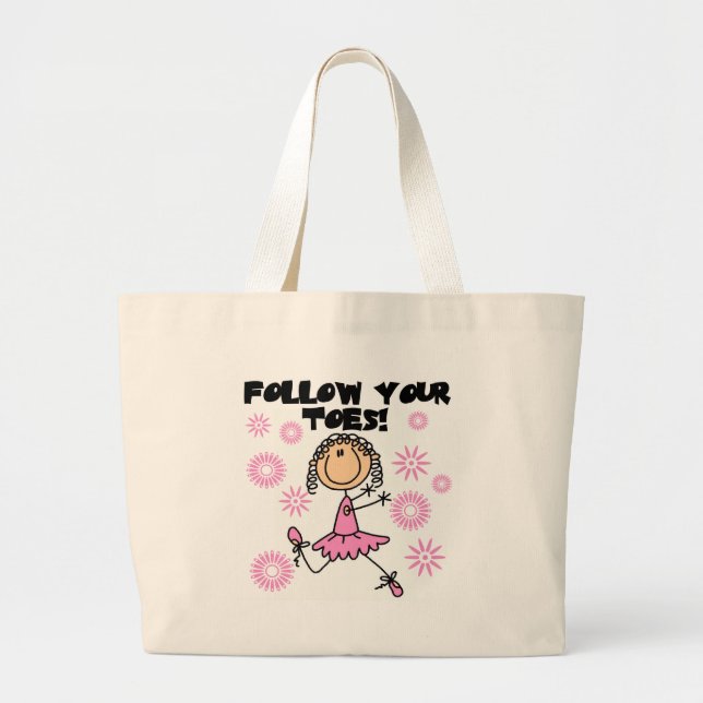 Follow Your Toes Ballerina Tshirts and Gifts Large Tote Bag (Front)