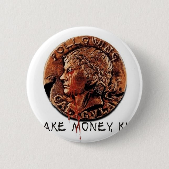 FOLLOWING CALIGULA 6 CM ROUND BADGE (Front)