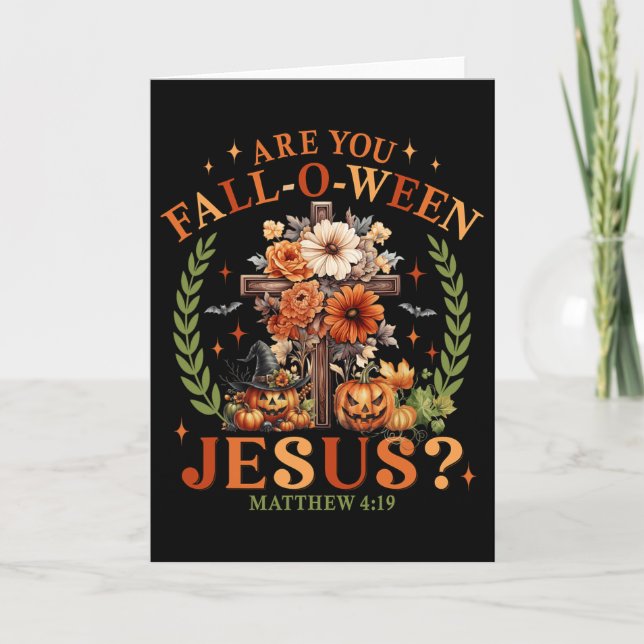 Following Jesus Fall O Ween Jesus Pumpkin Leave Th Card (Front)
