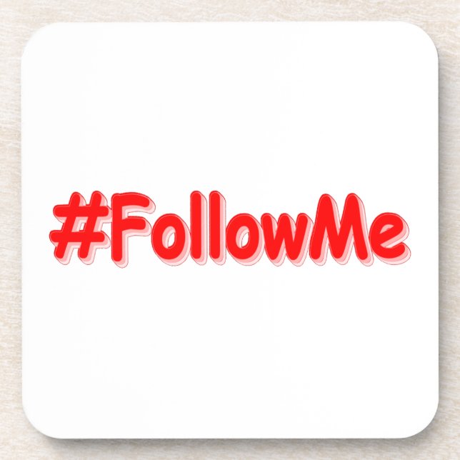 "#FollowMe" Cute Design. Buy Now Coaster (Front)
