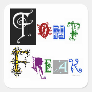 Font Freak Funny Typography Saying Square Sticker