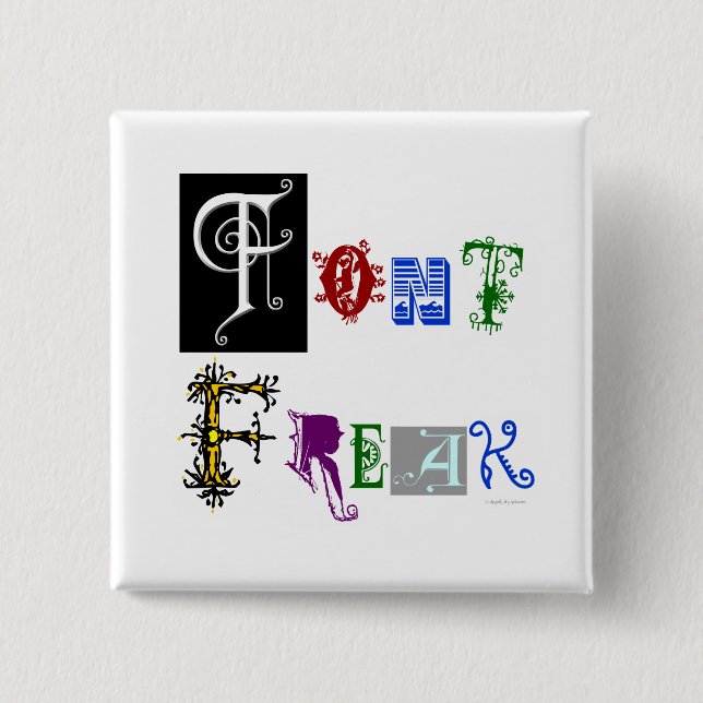 Font Freak Typography Saying 15 Cm Square Badge (Front)