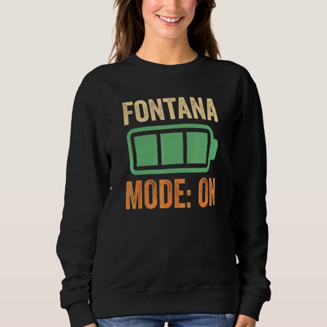 Fontana Mode On Battery Design Sweatshirt (Front)