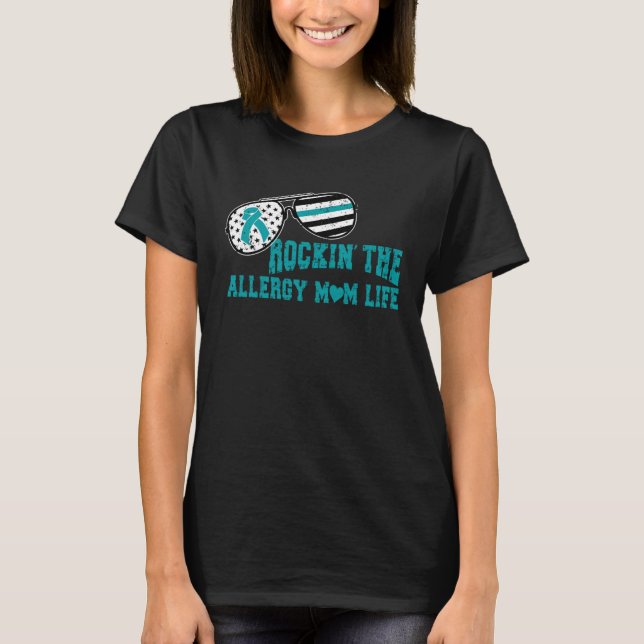 Food Allergy Rockin Allergy MomLife Mothers Day Te T-Shirt (Front)