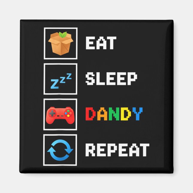 Food &amp; Drink Eat Sleep Dandy Repeat Xel Foodie Magnet (Front)